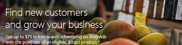 Find new customers and grow your business | Get up to $75 in free search advertising on Bing Ads with the purchase of an eligible 3dcart product.*